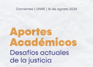 ESTE VIERNES 16 DE AGOSTO Especialistas debatirán en la UNNE sobre los desafíos actuales de la justicia