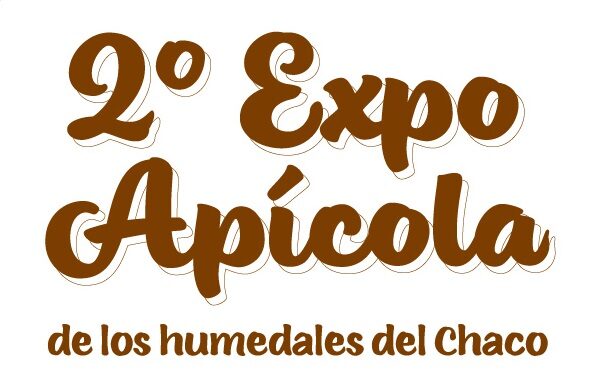 Segunda Expo Apícola de los Humedales del Chaco en el CCN de la UNNE