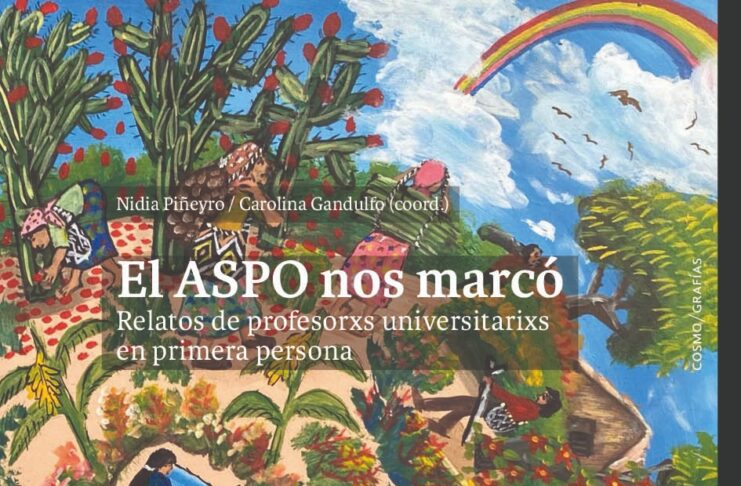 “El ASPO nos marcó: relatos de profesorxs universitarixs en primera persona”, nuevo libro de EUDENE