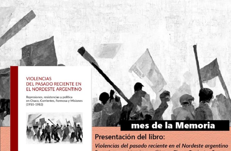 «Violencias del pasado reciente en el Nordeste Argentino», un libro con doble presentación en el marco del 24M