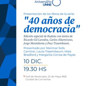 Flyer presentación 40 años de democracia Eudene UNNE