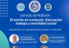 “El mérito en contexto: educación, trabajo y movilidad social”