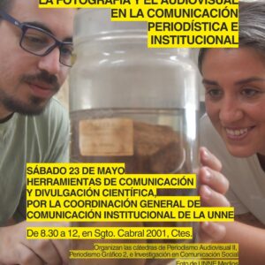 Tercer y último encuentro: Jornadas sobre fotografía, audiovisual y comunicación institucional en la UNNE