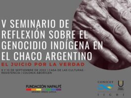 Con aportes de la UNNE, se realizará el “V Seminario de reflexión sobre el genocidio indígena en el Chaco argentino. El juicio por la verdad”
