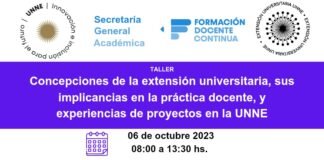 EL VIERNES 6 DE OCTUBRE Curricularizar la extensión: taller sobre sus implicancias en la docencia y experiencias de proyectos en la UNNE