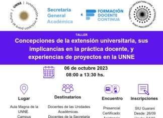 EL VIERNES 6 DE OCTUBRE Curricularizar la extensión: taller sobre sus implicancias en la docencia y experiencias de proyectos en la UNNE