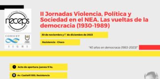 EN RESISTENCIA Violencia, política y sociedad en el NEA, eje de las segundas jornadas del IIGHI