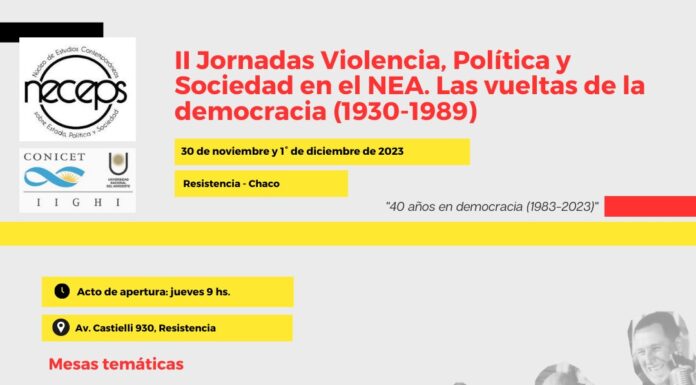 EN RESISTENCIA Violencia, política y sociedad en el NEA, eje de las segundas jornadas del IIGHI