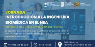 Organizan: Facultad de Ingeniería; de Medicina; Ciencias Exactas y Naturales y Agrimensura Jornada de introducción a la Ingeniería Biomédica en la UNNE